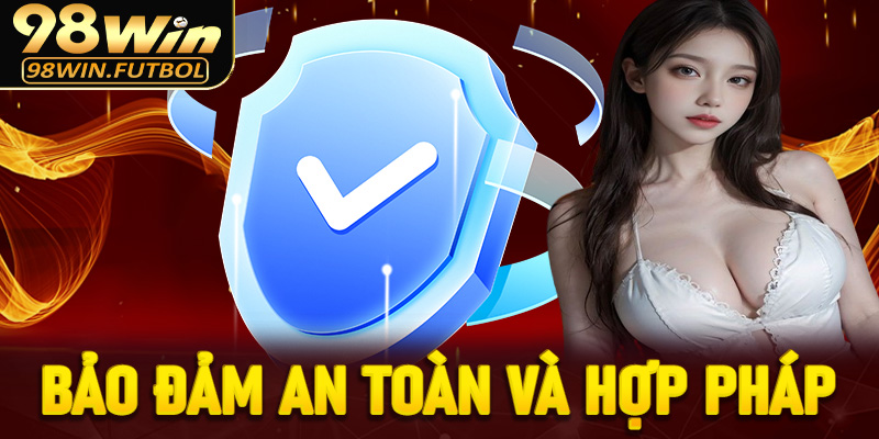 Khi đặt cược với nhà cái, bảo đảm an toàn và hợp pháp